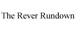 THE REVER RUNDOWN trademark