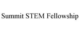 SUMMIT STEM FELLOWSHIP trademark