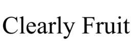 CLEARLY FRUIT trademark