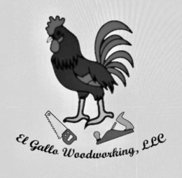 EL GALLO WOODWORKING, LLC trademark