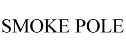 SMOKE POLE trademark