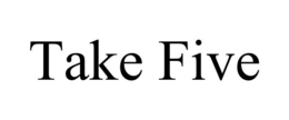 TAKE FIVE trademark