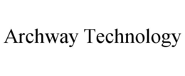 ARCHWAY TECHNOLOGY trademark