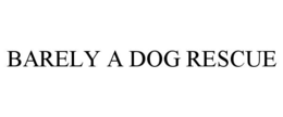 BARELY A DOG RESCUE trademark