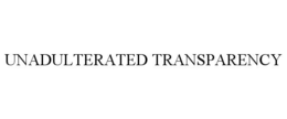 UNADULTERATED TRANSPARENCY trademark