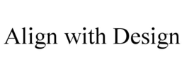 ALIGN WITH DESIGN trademark