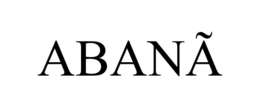 ABANÃ trademark