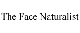 THE FACE NATURALIST trademark