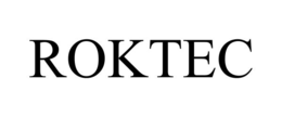 ROKTEC trademark