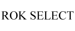 ROK SELECT trademark