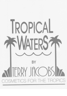 TROPICAL WATERS BY TERRY JACOBS COSMETICS FOR THE TROPICS trademark