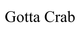 GOTTA CRAB trademark