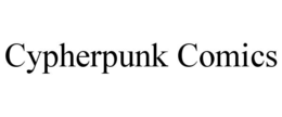 CYPHERPUNK COMICS trademark