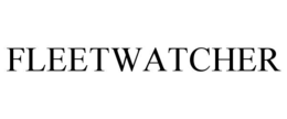 FLEETWATCHER trademark