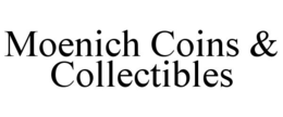 MOENICH COINS & COLLECTIBLES trademark