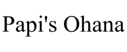 PAPI'S OHANA trademark