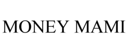 MONEY MAMI trademark