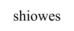 SHIOWES trademark
