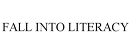 FALL INTO LITERACY trademark