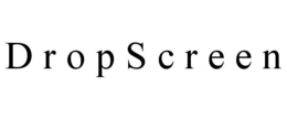 DROPSCREEN trademark