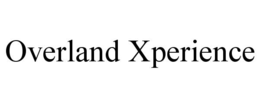 OVERLAND XPERIENCE trademark