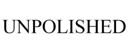 UNPOLISHED trademark