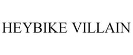 HEYBIKE VILLAIN trademark