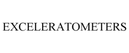 EXCELERATOMETERS trademark