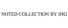 NOTED COLLECTION BY IHG trademark