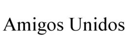AMIGOS UNIDOS trademark
