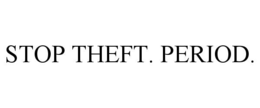 STOP THEFT. PERIOD. trademark