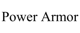 POWER ARMOR trademark