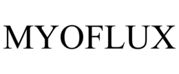 MYOFLUX trademark