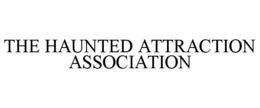 THE HAUNTED ATTRACTION ASSOCIATION trademark