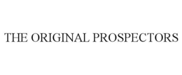 THE ORIGINAL PROSPECTORS trademark