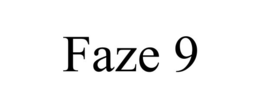 FAZE 9 trademark
