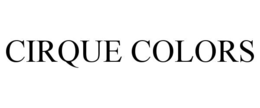 CIRQUE COLORS trademark