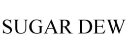 SUGAR DEW trademark