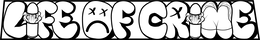 LIFE OF CRIME trademark