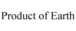PRODUCT OF EARTH trademark
