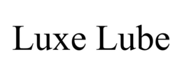 LUXE LUBE trademark