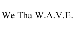 WE THA W.A.V.E. trademark