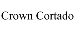 CROWN CORTADO trademark