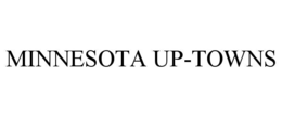 MINNESOTA UP-TOWNS trademark