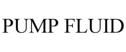 PUMP FLUID trademark