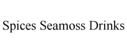 SPICES SEAMOSS DRINKS trademark