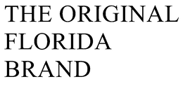 THE ORIGINAL FLORIDA BRAND trademark