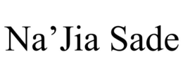 NA’JIA SADE trademark
