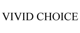VIVID CHOICE trademark