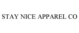 STAY NICE APPAREL CO trademark